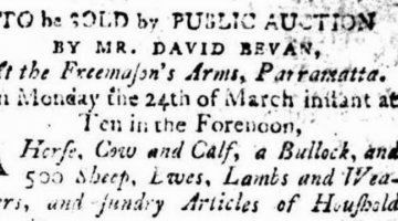 Newspaper article reading: "To be sold by public auction by Mr. David Bevan, At the Freemason's Arms, Paramatta. On Monday teh 24th of March at ten in the forenoon, a horse, cow and calf, a bulllock, and 500 sheet, Ewes, lambs and weathers, and sundry articles of household