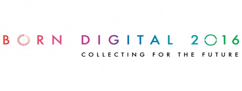 Born digital 2016: Collecting for the future logo