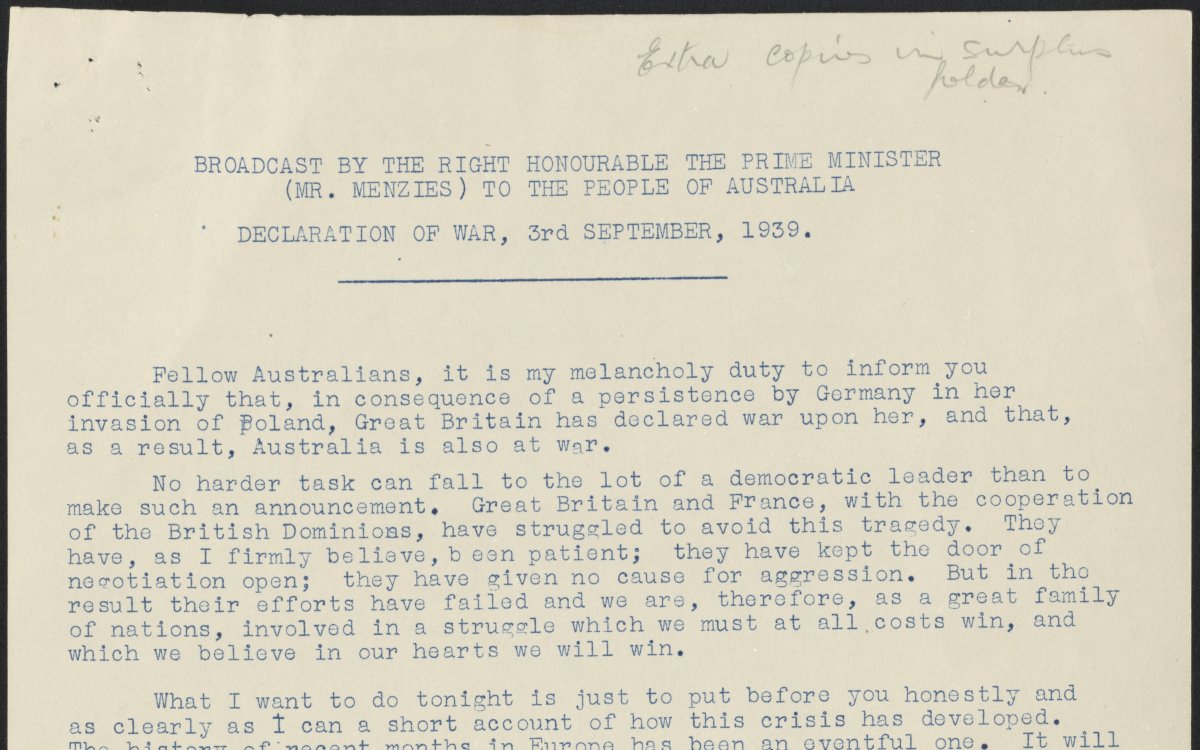 The first page of Prime Minister Menzies' address to the people of Australia regarding being at war with Germany. The page is cream/white with blue text typed on a typewriter. The heading reads "Broadcast by the Right Honourable The Prime Minister (Mr. Menzies) To the People of Australia. Declaration of War, 3rd September, 1939." In the top right corner scrawled in pencil are the words "Extra copies in surplus folder".