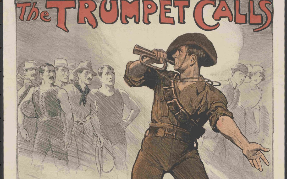 A colour  poster with words in red 'The trumpet calls'. Underneath a soldier is looking behind him while blowing the bugle at greyed figures of fit strong, athletic men in various forms of civilian dress, from football gear to roustabout, while with the soldier's left arm, he gestures forward and down with his left arm at 4 soldiers on the ground, in the middle of battle with rifles and machine guns.
