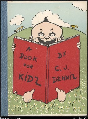 A book for kids. by C.J. Dennis. 