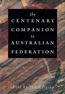 The Centenary companion to Australian federation