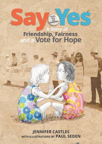 Say Yes: A Story of Friendship, Fairness, and a Vote for Hope