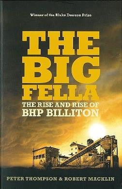 The big fella : the rise and rise of BHP Billiton