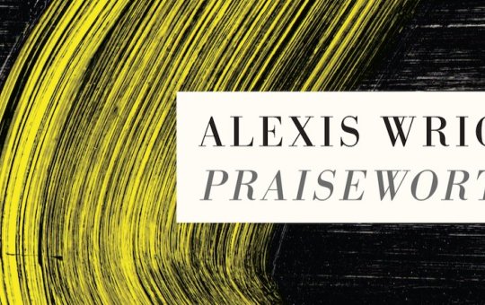 The cover of Alexis Wright's book 'Praiseworthy.' It is a black background with a yellow brushstroke. 