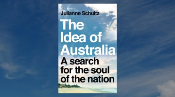 A blue book cover reads 'The Idea of Australia - A search for the soul of the nation'