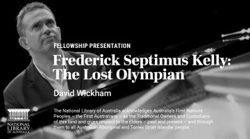Text reading 'Frederick Septimus Kelly: The Last Opympian - David Wickham' with an acknowledgement of country over a black and white image of a man at a piano