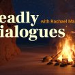 The words 'Deadly Dialogues with Rachael Maza AM' are displayed over an image of a fire on the beach with a cliff and the ocean in the background.