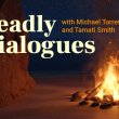 An image of a campfire with a night sky in the background. The text over the image reads 'Deadly Dialogues with Michael Torres and Tamati Smith.'