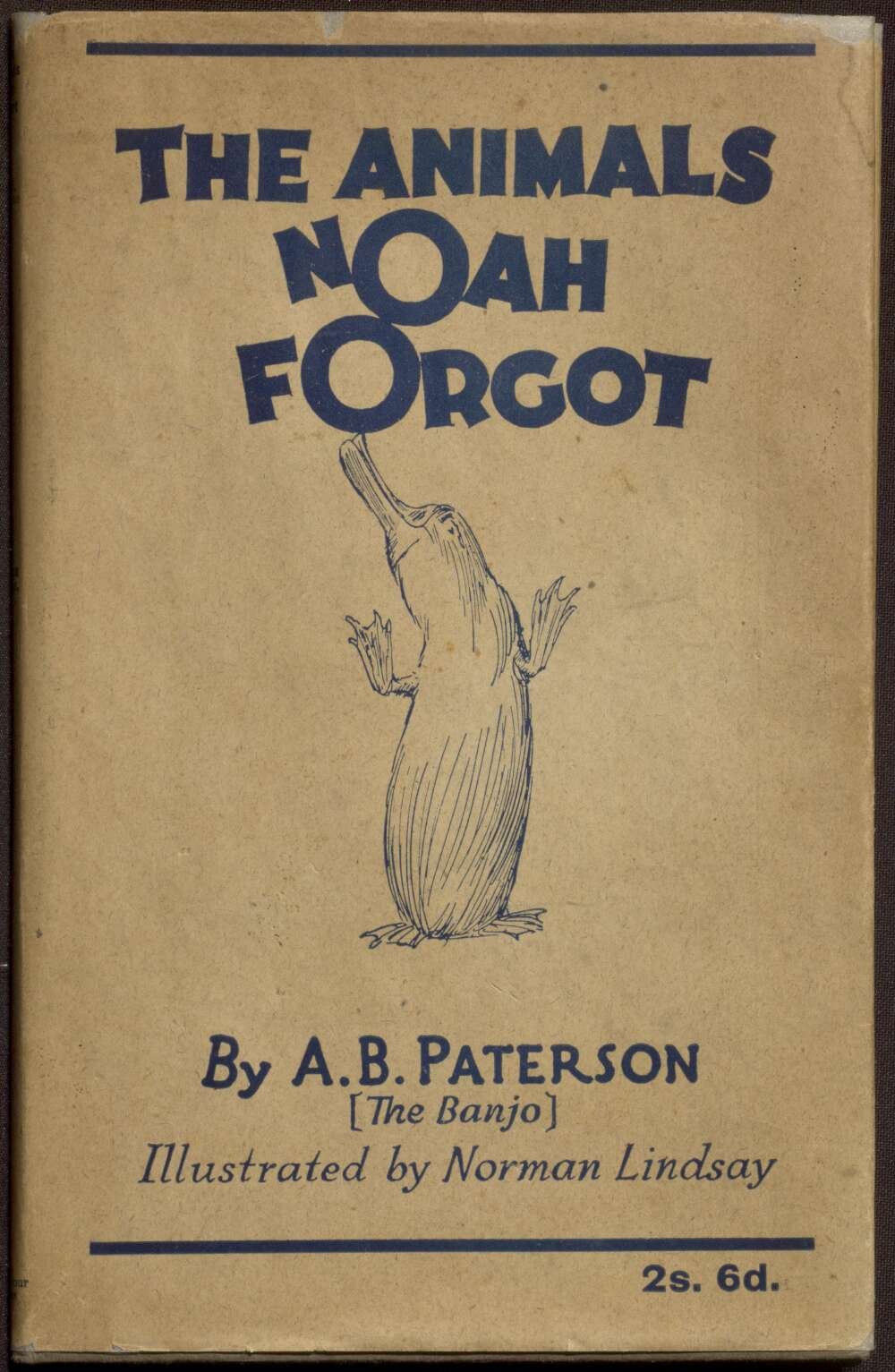 The first page of a book entitled 'The Animals Noah Forgot by A.B Paterson'. 