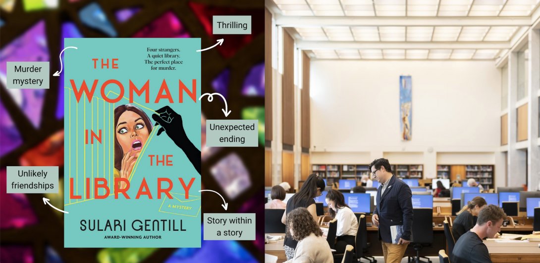 Book cover of The Woman in the Library with annotations reading murder mystery, unlikely friendships, thrilling, unexpected ending and story within a story, next to a photo of the National Library Reading Room