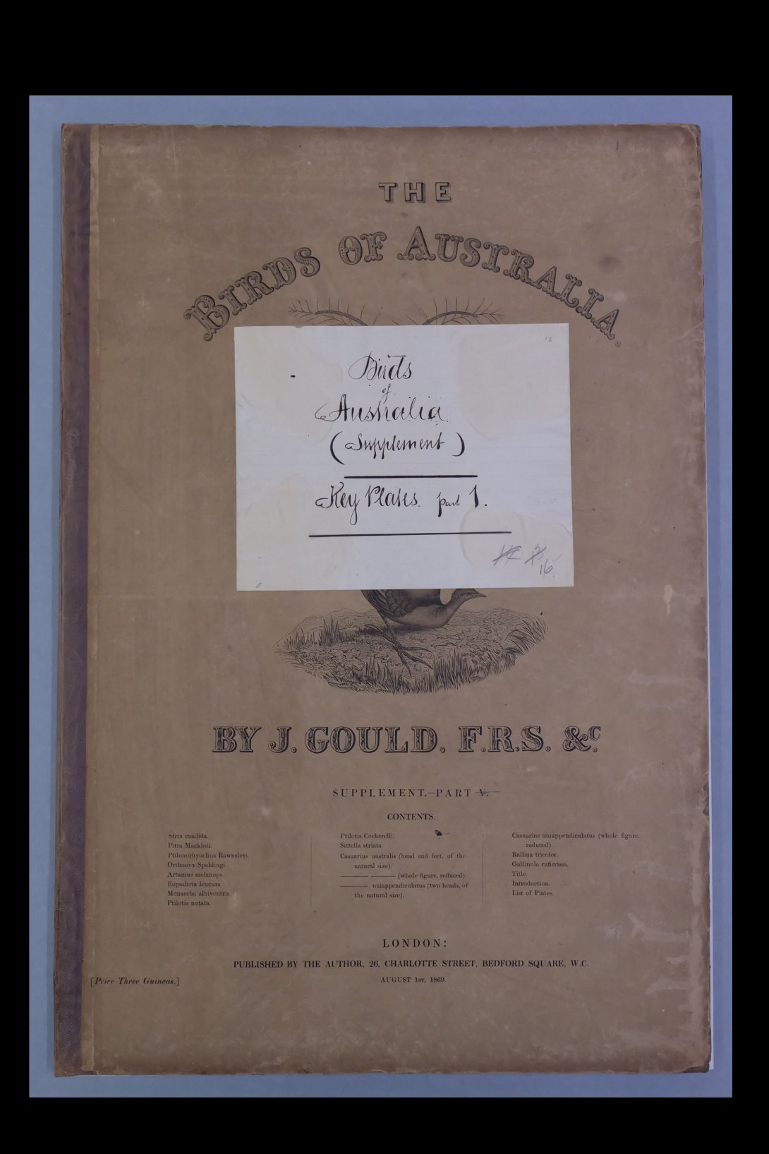 The cover of The Birds of Australia by J. Gould with a white label on the front which reads: Birds of Australia (supplement) Key Plates Part 1
