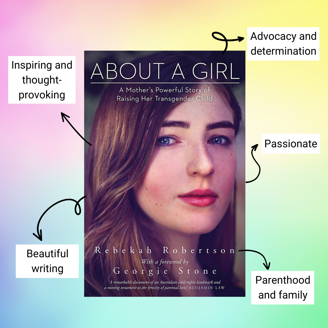 Cover of ‘About a girl’ by Rebekah Robertson with annotations reading inspiring and though-provoking, beautiful writing, advocacy and determination, passionate and parenthood and family