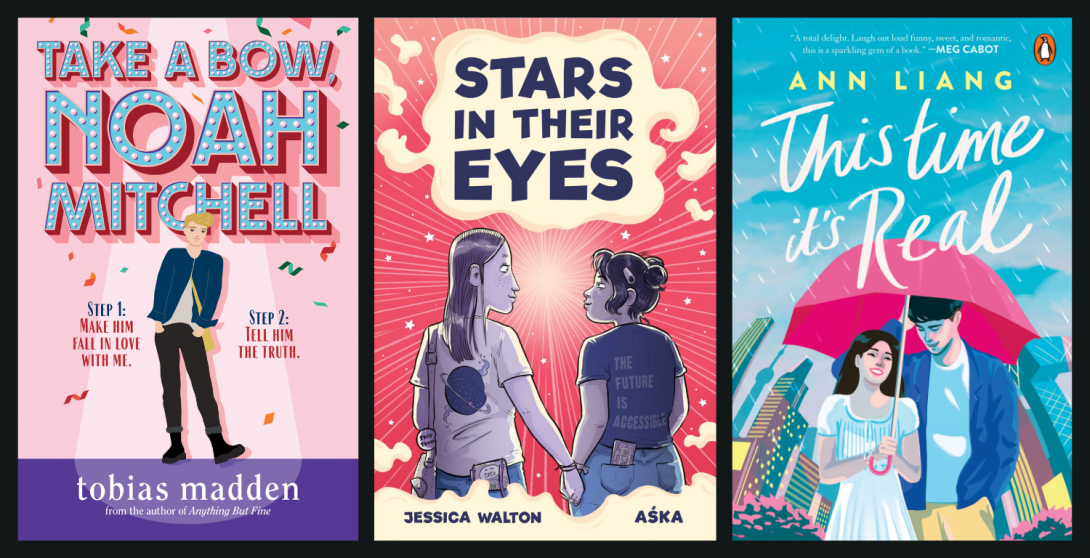 Three colourful bookcovers. The first reads 'Take a Bow, Noah Mitchell' with an illustration of a young man on a stage. The second book cover reads 'Stars in their Eyes' and shows two girls holding hands. The third cover reads 'This time it's Real' and shows a young man and woman under an umbrella.